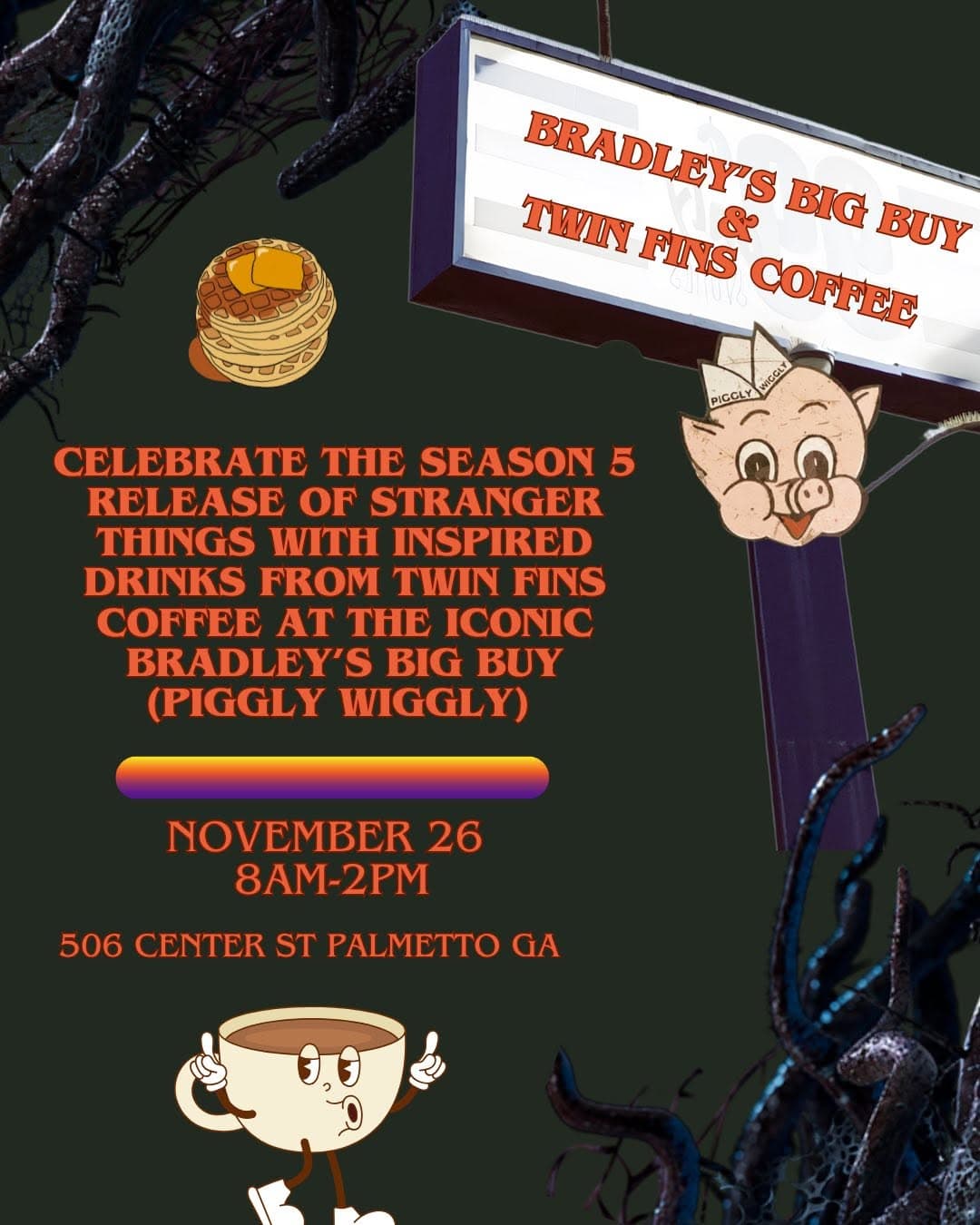 The pop-up flyer: Bradley's Big Buy and Twin Fins Coffee, November 26, 8am to 2pm, 506 Center St Palmetto GA
